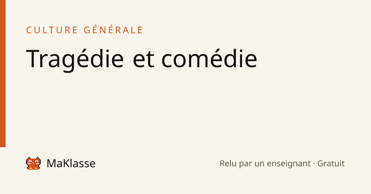 Tragédie et comédie | Culture générale